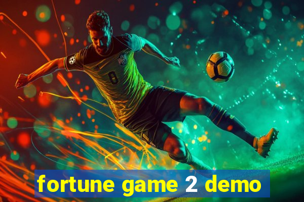 fortune game 2 demo